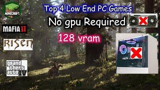 Top 4 Games For Low End Pc | No Graphic Card Required | 128mb vram | Latest 2021