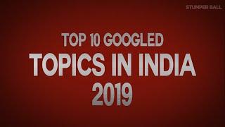 2019 - Top 10 Google Searches in India | Line-up #3 | Stumper Ball