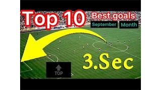 Score Match ! TOP 10 BEST GOALS SEPTEMBER MONTH