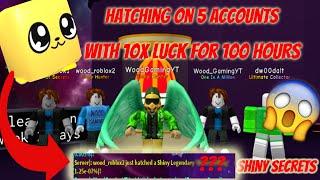 I HATCHED For 100 HOURS With 10X LUCK on 5 ACCOUNTS *SHINY SECRET HATCHED* (Roblox) (BGS)