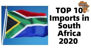 TOP 10 Imports in South Africa 2020 That Will Make You A Millionaire | Best Business in South Africa