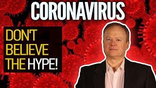 Don't believe the hype! New optimistic coronavirus research seriously flawed