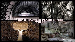 Top 10 Haunted Places in the World || Epsiode - 1 || Left Out Updates