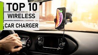 Top 10 Best Wireless Car Charger Mount