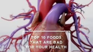 Top 10 Foods that are bad for your health