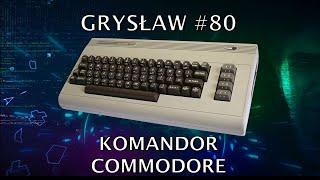 Gryslaw #80 - Komandor Commodore, czyli moje Top 10 gier na C64