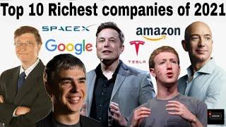 Top 10 Most Richest Companies Of 2021 |Top 10 Richest Companies|Most Bigest Company Of 2021|