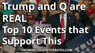 Trump and QAnon are REAL - Top 10 Events to Support This