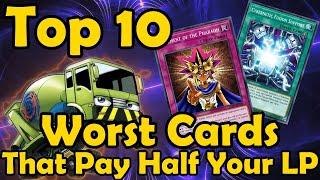 Top 10 Worst Cards That Make You Pay Half Your LP in YuGiOh