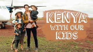 KENYA WITH OUR KIDS!