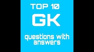 Top 10 Gk questions with answers part 2