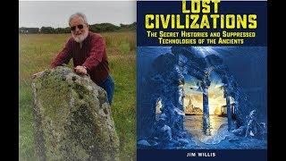 Lost Civilizations of Ancient Gods & Highly Advanced Technology, Jim Willis