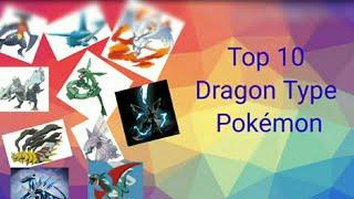 Top 10 Dragon type Pokémon.