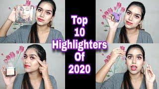 Top 10 highlighter of 2020 + Mini Review || Affordable to High End Highlighters ||