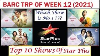 Top 10 Shows of Star Plus  of Week 12 (2021) | Anupamma , Imlie , Ghum Hai Ksi Ke Piyar Mein & More