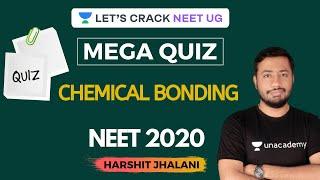 Mega Quiz on Chemical Bonding | PYQs and MCQs Practice for NEET 2020 | Harshit Jhalani