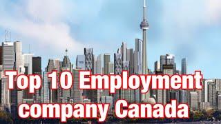 Do You Know top 10 employment company canada||