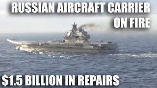 Russia's Carrier On Fire - What Is Next For the Ship?