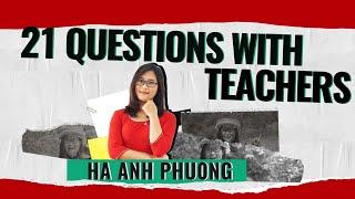 21 Questions With Teachers – Ha Anh Phuong, Vietnam | Global Teacher Prize