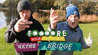 MANCINI CALLED ME A F**KING MONEY GRABBER!!! | WAYNE BRIDGE | FOOOORE HOLE CHALLENGE