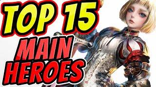 TOP 15 Main Heroes !! - (Gacha/Hero Colllectors, MMO's,RPGs)