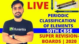 Periodic Classification Of Elements | LIVE SUPER REVISION | Boards 2020