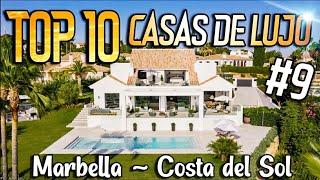 (Parte 9) TOP 10 CASAS DE LUJO en la Costa del Sol 2020 / #Marbella #Benahavís #NuevaAndalucía