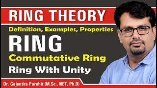 Ring Theory | Commutative Ring | Ring With Unity | Definition/Examples/Properties