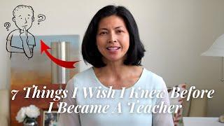 7 Things I Wish I Knew before Becoming a Teacher *Best Things to Know before You Become a Teacher