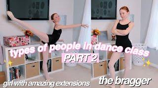 TYPES OF PEOPLE IN DANCE CLASS PART 2