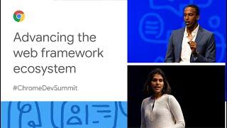 Advancing the web framework ecosystem (Chrome Dev Summit 2019)