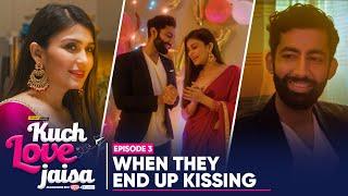 Kuch Love Jaisa EP 3 - When They End Up Kissing | Web Series | Ft. Aadar, Simran & Badri | Alright!