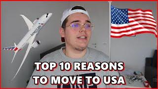 TOP 10 REASONS TO MOVE TO USA