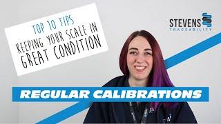 Regular Calibration & Maintenance - Top 10 Tips to Keep your Scale in Great Condition