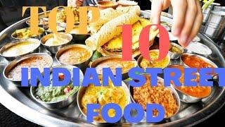 Top 10 Indian Streeet Food | Indian Street Food Part - 1