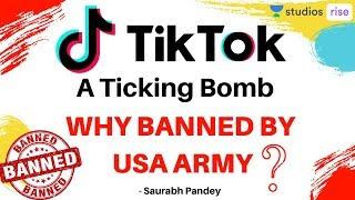 TikTok: A Ticking Bomb! | Why Banned By USA Army? | Crack UPSC CSE 2020/2021 | Saurabh Pandey