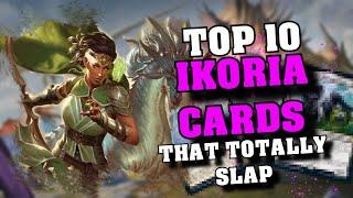 TOP 10 IKORIA and COMMANDER 2020 CARDS that totally SLAP - MTG Set Review - Broken Cards?