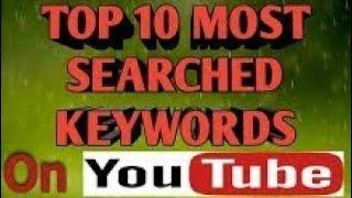 what are the most searchaed word in youtube|   Top 10 most searched words on youtube 2020 |