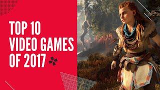 Top 10 Games of the Year 2017 (Best Video Games of The Year 2017) "NOT ONLY GAMING"