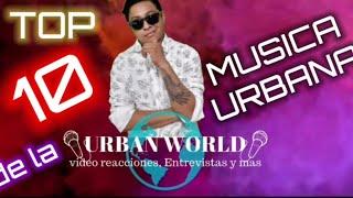 El TOP 10 DE LA MUSICA URBAN 