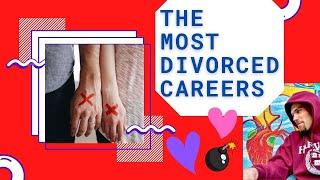 The Top Careers That End In Divorce