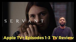 Servant Apple TV+ Premiere Review