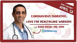 Coronavirus Pandemic—Daily Report with Rishi Desai, MD, MPH: Love for healthcare workers