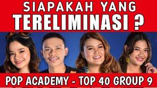 YANG TERELIMINASI TOP 40 GROUP 9 | POP ACADEMY 2020