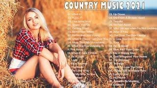 Country Music Playlist 2021 - Top New Country Songs 2021 - Best Country Hits Right Now - Music 2021