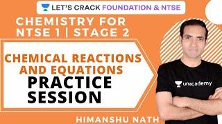 Practice Session Part-1 | Chemical Reactions and Equations | NTSE 2020 Stage 1 and Stage 2