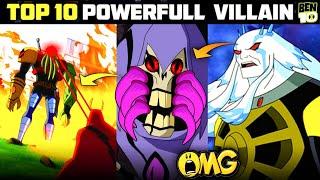 TOP 10 Powerful Villains Of Ben 10 