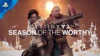 Destiny 2 | Season of the Worthy Gameplay Trailer | PS4