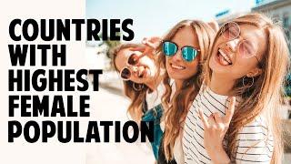 Top 10 Countries With Highest Female Population