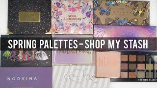 TOP 10 PRETTIEST SPRING PALETTES- SHOP MY STASH!